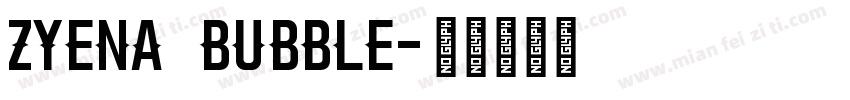 ZYENA bubble字体转换